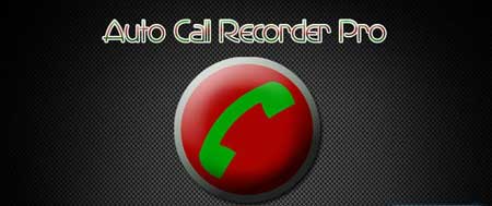 دانلود نرم افزار ضبط مکالمات Call Recorder برای اندروید